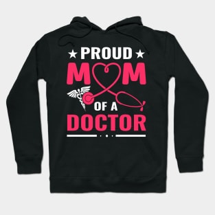 proud mom of a doctor Hoodie